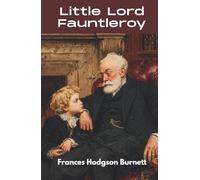 Little Lord Fauntleroy (Annotated)