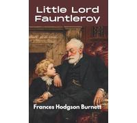 Little Lord Fauntleroy (Annotated)