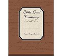 Little Lord Fauntleroy Burnett, Frances Hodgson (Auteur)