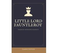 Little Lord Fauntleroy: With Annotated