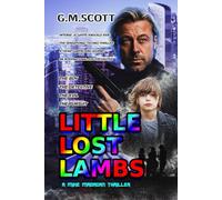 LITTLE LOST LAMBS: A Sensational International Kidnapping Thriller