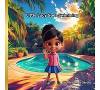 Little Lucy Goes Swimming