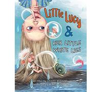Little Lucy & Her Little White Lies