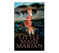 Little Maid Marian: Children's Christmas Tale