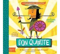 Little Master Cervantes: A Babylit Spanish Primer: Don Quixote - [Version Originale] Inconnu (Auteur)