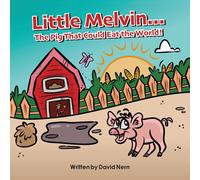Little Melvin...The Pig That Could Eat The World!