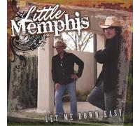 Little Memphis - Let Me Down Easy