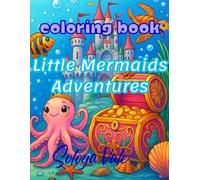 Little Mermaid's Adventures: Coloring book for kids under the sea world