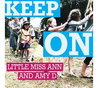 Little Miss Ann & Amy d - Keep on