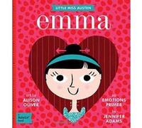 Little Miss Austen: Emma- Emotions Primer (BabyLit) - [Version Originale] Inconnu (Auteur)