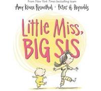 Little Miss Big Sis Board Book by Illustrated by Peter H Reynolds Amy Krouse Rosenthal Illustrated by Peter H Reynolds Amy Krouse Rosenthal (Auteur)