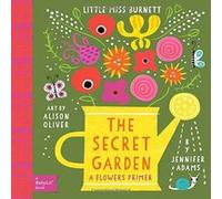 Little Miss Burnett: A Babylit Flower Primer: The Secret Garden - [Version Originale] Inconnu (Auteur)