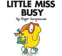 Little Miss Busy by Roger Hargreaves Roger Hargreaves, (Auteur)