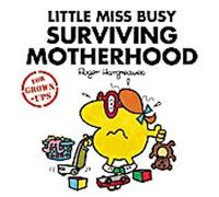Little Miss Busy Survivre à la maternité