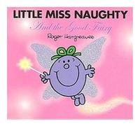 Little Miss Naughty And the Good Fairy, Mr. Men and Little Miss Roger Hargreaves (Auteur)
