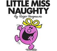 Little Miss Naughty, Mr. Men and Little Miss Roger Hargreaves (Auteur)