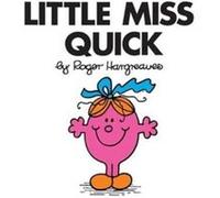 Little Miss Quick by Roger Hargreaves Roger Hargreaves, (Auteur)
