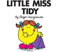 Little Miss Tidy by Roger Hargreaves Roger Hargreaves, (Auteur)