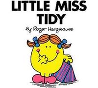 Little Miss Tidy, Mr. Men and Little Miss Roger Hargreaves (Auteur)