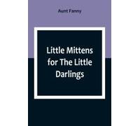 Little Mittens For The Little Darlings