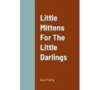 Little Mittens For The Little Darlings