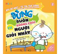 Little Miu, Do Not Be Sad When You Are Not the Best: A Bilingual Vietnamese-English Children's Book on Building Self-Confidence, Handling Competition, and Embracing Unique Strengths (Ages 1-6)