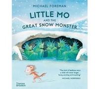 Little Mo and the Great Snow Monster by Michael Foreman Michael Foreman (Auteur)