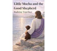 Little Mocha and the Good Shepherd: Walking Together