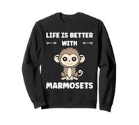 Little Monkey Marmoset Life is Better with Marmosets Sweatshirt