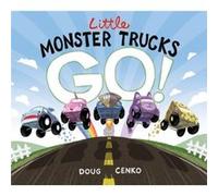 Little Monster Trucks GO by Doug Cenko Doug Cenko (Auteur)
