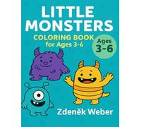 Little Monsters - Colouring Book for Ages 3-6: 25 Cute and Funny Creatures to Colour - Perfect for Toddlers and Preschool Kids