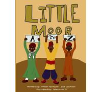 Little Moor A To Z: An Alphabet Guide For Moorish American Children And An Introduction To Elementary Moorish American Concepts.