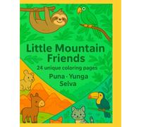 Little Mountain Friends. safari-puna-yunga: Coloring Book for Little Explorers (24 Images)