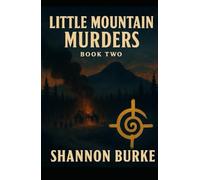 Little Mountain Murders, Book 2: Bloodlines of the Spiral Cross