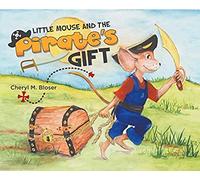 Little Mouse And The Pirate's Gift