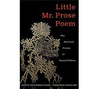 Little Mr. Prose Poem: Selected Poems of Russell Edson