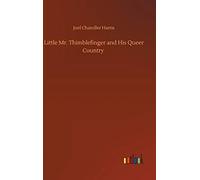 Little Mr. Thimblefinger And His Queer Country