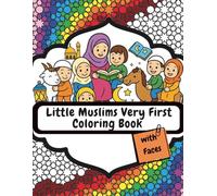 Little Muslim Very First Coloring Book: With Faces