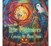 Little Nightmares | Coloring for Brave Souls | 50 Halloween & Autumn-Inspired Pages in Tim-Burton Style: Crooked Houses, Strange Friends | Scary-Sweet Halloween Coloring Adventures