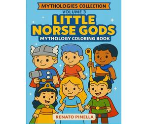 Little Norse Gods: Norse Mythology Coloring Book - Volume 3