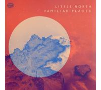 LITTLE NORTH - FAMILIAR PLACES CD NEUF