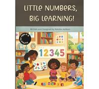 Little Numbers, Big Learning!: A Parent-Guided Kindergarten Math Workbook for Counting, Tracing, Addition, and Subtraction