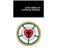 Little Office Of Lutheran Oblates