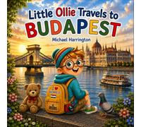 Little Ollie Travels to BUDAPEST: A Fun Finger-Walking Adventure Through the Sparkling City of Bridges!