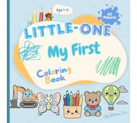 Little-One My First Colouring Book: Simple & Bold for Toddlers ages 1-4 with Everyday Objects for Learning First Words - Easy and Fun Doodling for Boys and Girls
