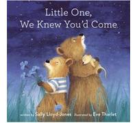 Little One We Knew Youd Come by Sally LloydJones Sally LloydJones (Auteur)