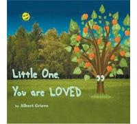 Little One You Are Loved by Albert Grieve Albert Grieve (Auteur)