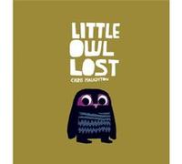 Little Owl Lost by Chris Haughton Chris Haughton (Auteur)