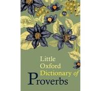 Little Oxford Dictionary Of Proverbs Elizabeth Knowles, (Auteur)