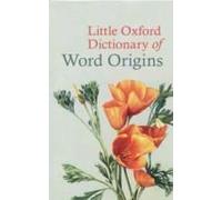 Little Oxford Dictionary Of Word Origins